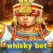 whisky bet